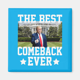 Imán El mejor regreso de Trump al 47° presidente