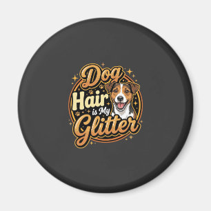 Imán El pelo de perro es mi purpurina Amante de los per