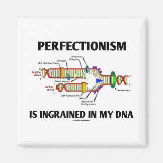 Imán El Perfeccionismo Está Inculcado En Mi ADN (Genes)
