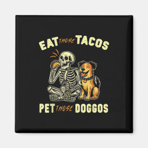 Imán El Perro De Skeleton Funny Come A Esos Tacos Masco