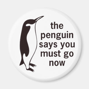 Imán El pingüino dice que usted debe ahora ir