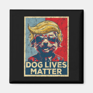 Imán El problema de las vidas de los perros, Trump ganó