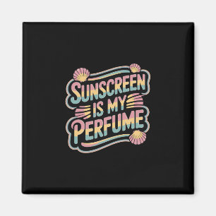 Imán El protector solar es mi perfume - Divertido bronc