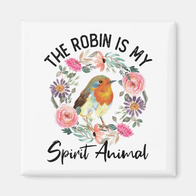 Imán El Robin Es Mi Espíritu Animal Love Robins (Frente)