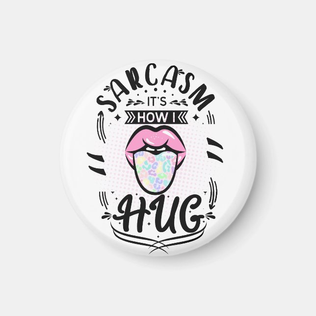 Imán El sarcasmo es como abraza la cita (Frente)