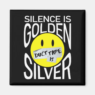Imán El silencio es dorado la cinta adhesiva es platead