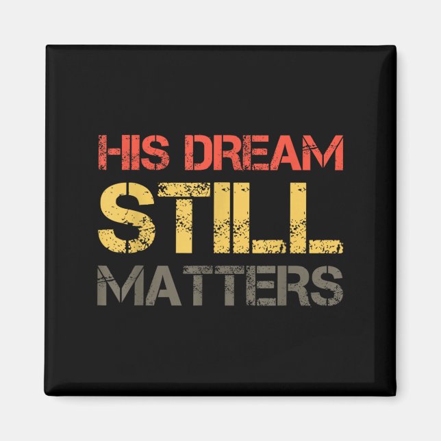 Imán El sueño importa Día de Martin Luther King Derecho (Frente)