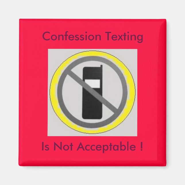 Imán el teléfono móvil 4, Confession Texting, no está a (Frente)