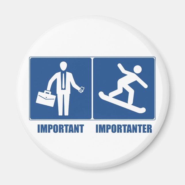 Imán El trabajo es importante, el Snowboard es importan (Frente)