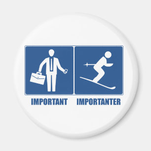 Imán El trabajo es importante, esquiando es Importanter