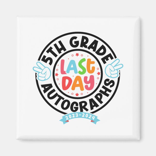 Imán El Último Día Del Autografo Escolar 5º Graduado (Frente)