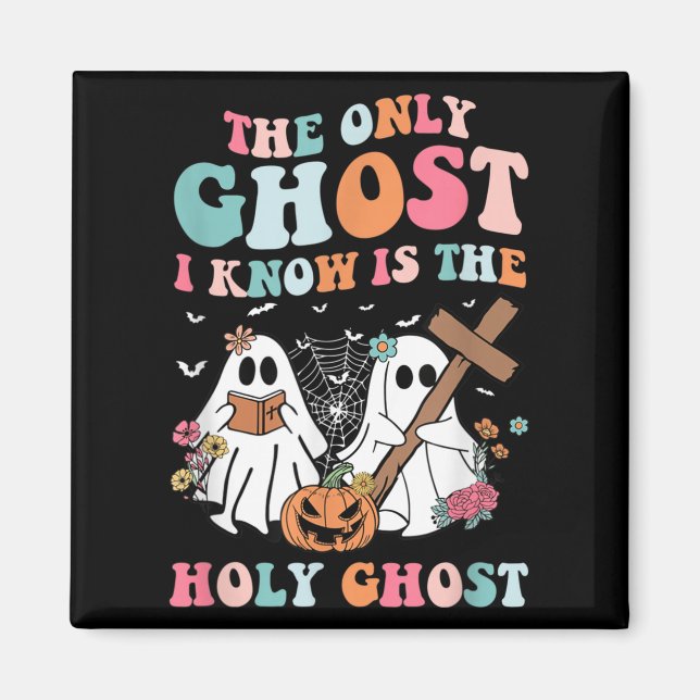 Imán El Único Fantasma Que Conozco Es El Espíritu Santo (Frente)