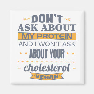 Imán El vegano no pregunta por mi proteína