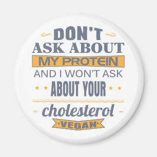 Imán El vegano no pregunta por mi proteína