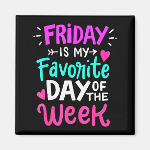 Imán El Viernes Es Mi Día Favorito De La Semana