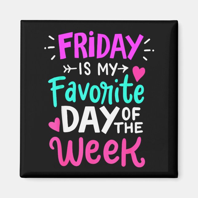 Imán El Viernes Es Mi Día Favorito De La Semana  (Frente)