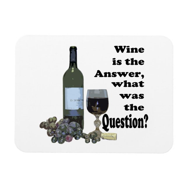 Imán El vino es la respuesta, ¿cuál fue la pregunta? Im (Horizontal)