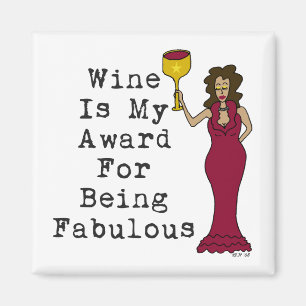 Imán El vino es mi premio para ser fabuloso