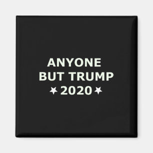 Imán Elección anti-Trump 2020 Cualquier otro menos Trum