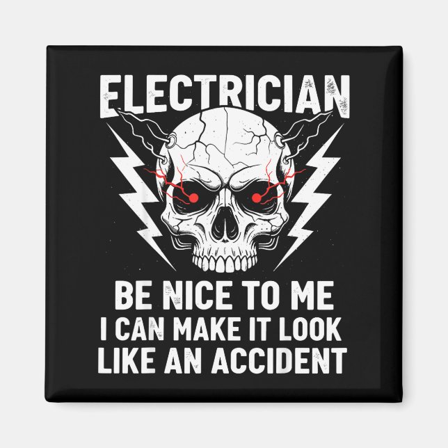 Imán Electrician Humor Be Nice To Me Funny Electrician  (Frente)