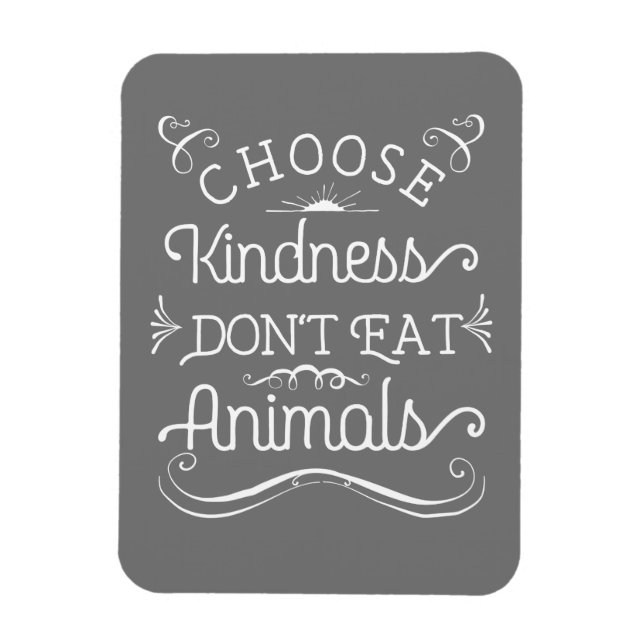 Imán Elige amabilidad No comas animales vegetarianos (Vertical)