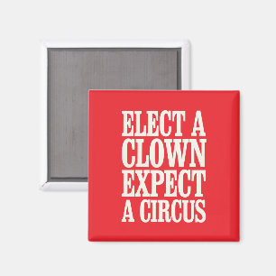 Imán Elige un payaso espera un circo Anti Trump Polític