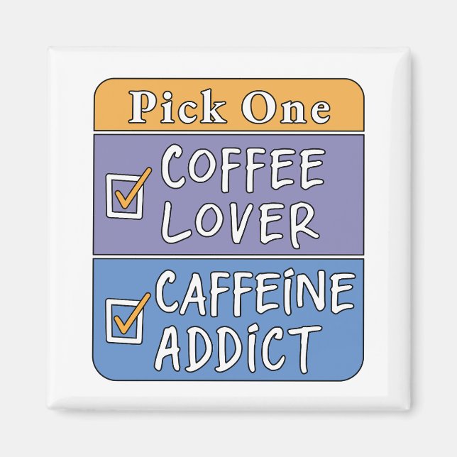 Imán Elige uno: café o cafeína (Frente)