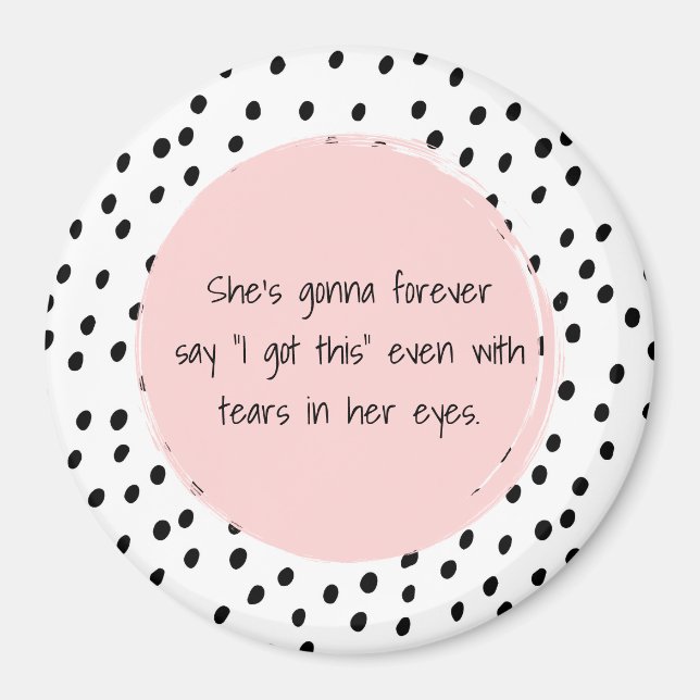 Imán Ella va a decir para siempre que tengo esta motiva (Frente)