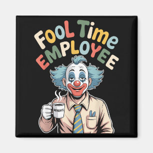 Imán Empleado de tiempo tonto payaso divertido humor de
