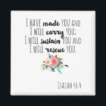 Imán Empoderamiento de la Biblia Cristiana Verse Isaiah<br><div class="desc">Tipografía Escritura Biblia Cristiana Verse Isaiah 46:4 Magnet. Te he hecho y te llevaré; te sostendré y te rescataré.</div>