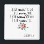 Imán Empoderamiento de la Biblia Cristiana Verse Isaiah<br><div class="desc">Tipografía Escritura Biblia Cristiana Verse Isaiah 46:4 Magnet. Te he hecho y te llevaré; te sostendré y te rescataré.</div>