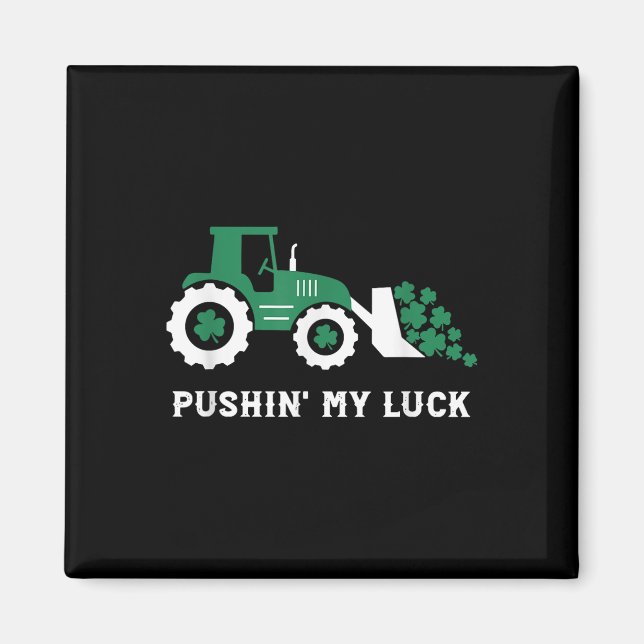 Imán Empujando Mi Suerte Tractor Infantil Día de San Pa (Frente)