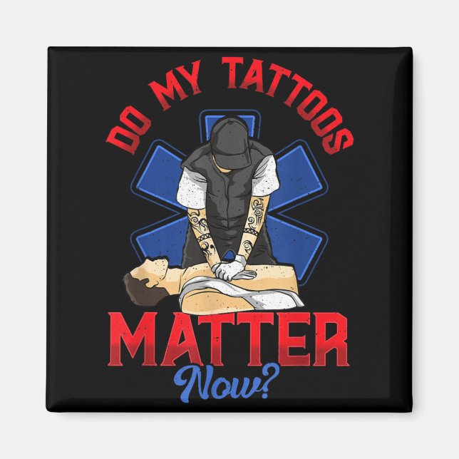 Imán EMS ¿Importan mis tatuajes ahora EMT Servicios Méd (Frente)