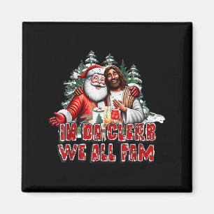 Imán En Da Clerb Todos Somos Fam Jesus Santa Funny Navi