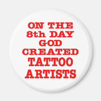 Imán En el octavo día Dios creó artistas del tatuaje