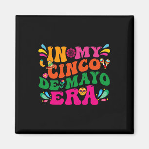 Imán En mi Cinco De Mayo Era Groovy Nacho Promedio De F