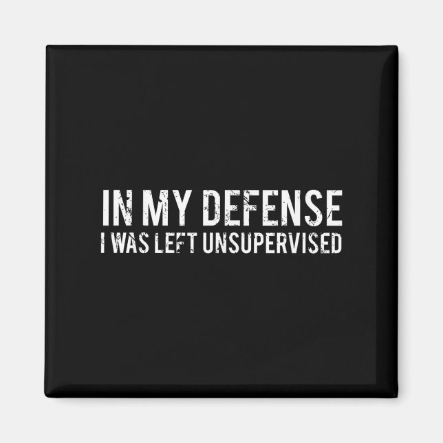 Imán En Mi Defensa Me Dejé Sin Supervisión Graciosa De  (Frente)