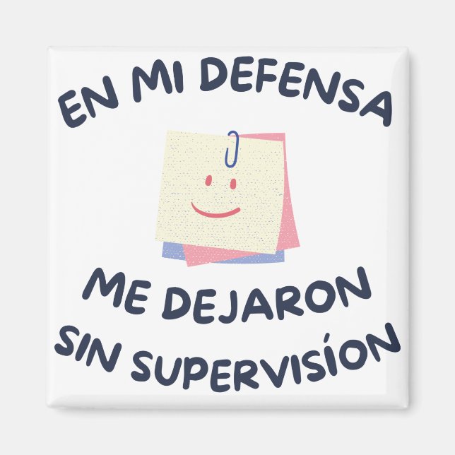 Imán En mi defensa, yo dejaron sin supervisión (Frente)