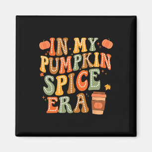 Imán En Mi Era De Las Especias De Calabaza Divertido Re