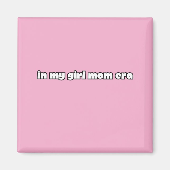 Imán en mi era de mamá de niña (Frente)