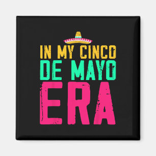 Imán En mi era de nacho promedio fiesta de cinco de may