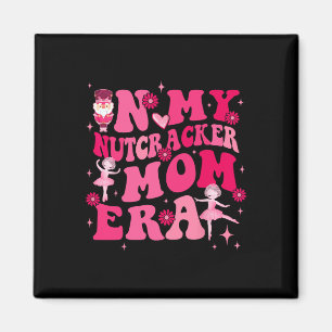 Imán En Mi Nutcracker Mom Erachristmas Nutcracker Balle