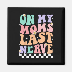 Imán En Mis Mamás El Último Nervio Cita Graciosa Para L