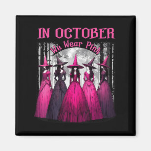 Imán En Octubre Nosotros Vestimos Rosa Bruja Espeluznan