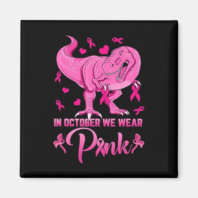 Imán En Octubre Usamos Awa El Cáncer De Mama De Dinosau (Frente)