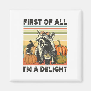 Imán En primer lugar, soy un delight Vintage de la caíd