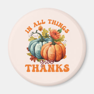 Imán En Todas Las Cosas Da Gracias Calabaza