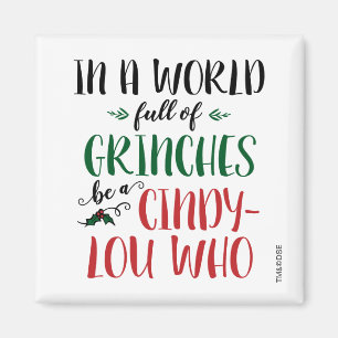 Imán En un mundo de Grinches sé una Cindy-Lou Who