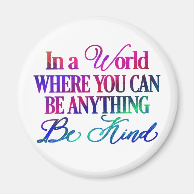 Imán En un mundo donde puedes ser cualquier cosa. Sé am (Frente)