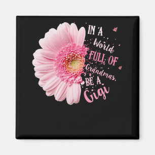 Imán En Un Mundo Lleno De Abuelas, Sé Una Abuela Gigi